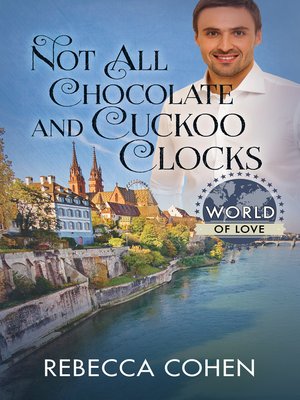 cover image of Not All Chocolate and Cuckoo Clocks